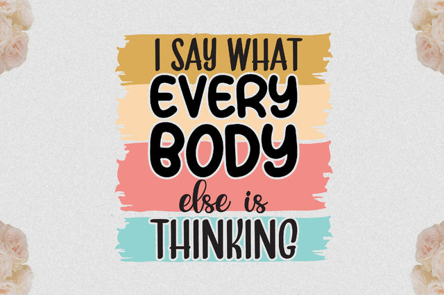 I Say What Every Body Else Is Thinking Sublimation Sublimation Jagonath Roy 