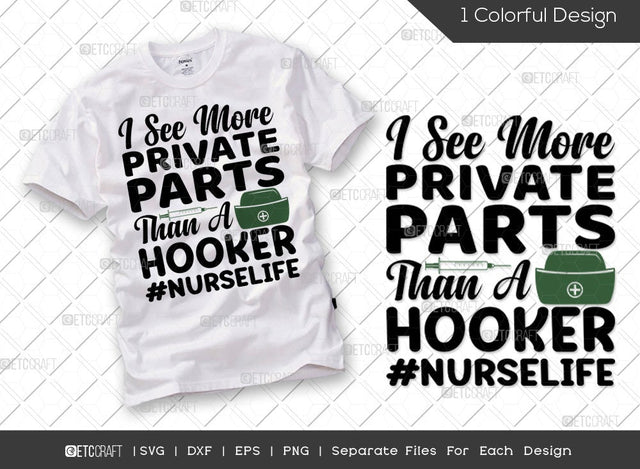 I See More Private Parts Than A Hooker SVG Cut File | Nurse Day Svg | Medical Svg | Nurse Life Svg | Funny Nurse Svg | Healthcare Svg | Nurse Quote Svg SVG ETC Craft 