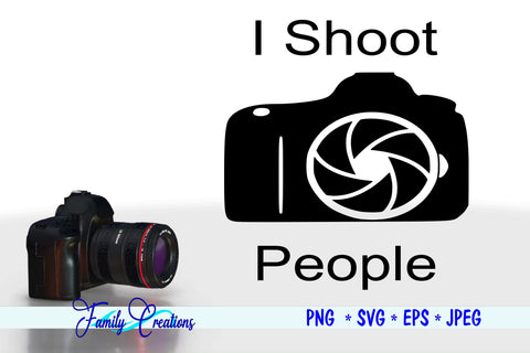 I Shoot People SVG Family Creations 