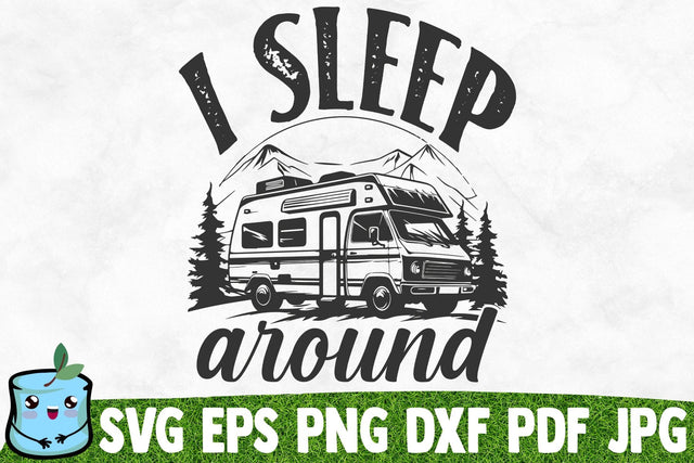 I Sleep Around SVG MintyMarshmallows 