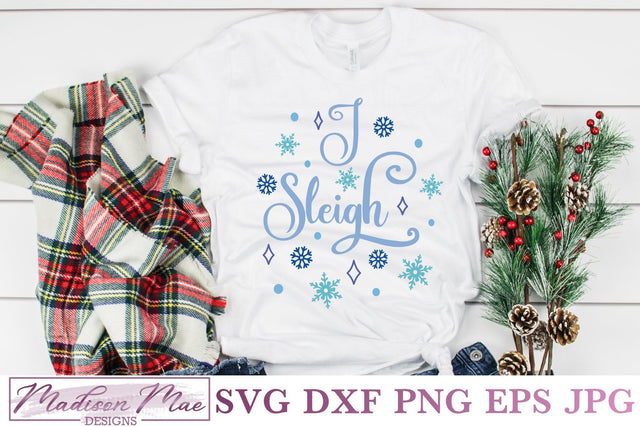 I Sleigh, Christmas SVG SVG Madison Mae Designs 