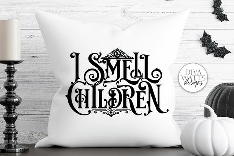 I Smell Children Gothic SVG | Halloween Witch Word Art Design SVG Diva Watts Designs 