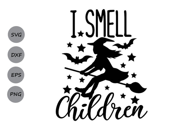 I Smell Children| Halloween Witch SVG Cutting Files. SVG CosmosFineArt 