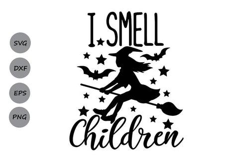 I Smell Children| Halloween Witch SVG Cutting Files. SVG CosmosFineArt 