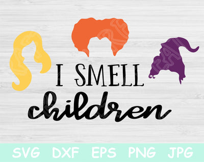 I Smell Children Svg, Hocus Pocus Svg, Sanderson Sisters Svg, Halloween Svg Files for Cricut, Hocus Pocus Clipart Silhouette Cutting Files. SVG TiffsCraftyCreations 