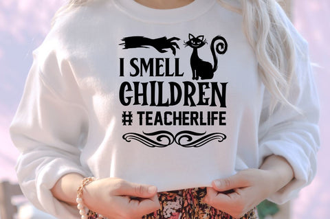 I smell children #teacherlife SVG SVG DESIGNISTIC 