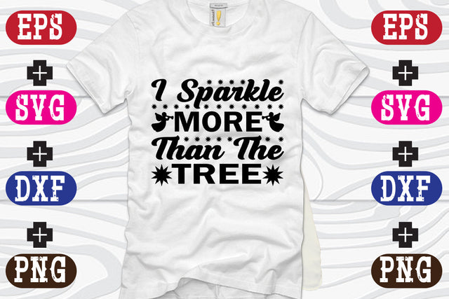I Sparkle More Than The Tree SVG Nurstore 