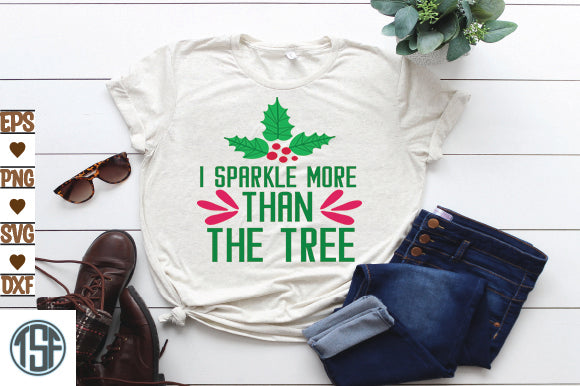 I Sparkle More Than The Tree SVG thesvgfactory 