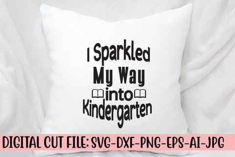 I Sparkled My Way into Kindergarten SVG Cut File SVG Syaman 