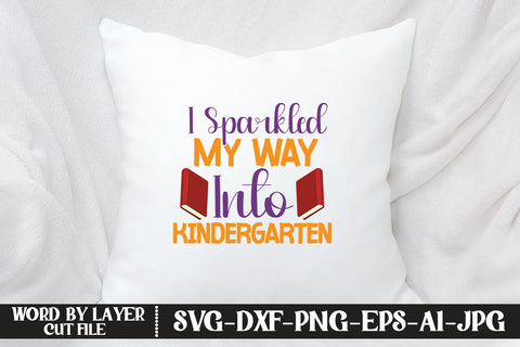 I Sparkled My Way Into Kindergarten SVG DESIGN SVG MStudio 