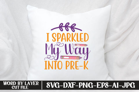 I Sparkled My Way Into Pre-k SVG DESIGN SVG MStudio 