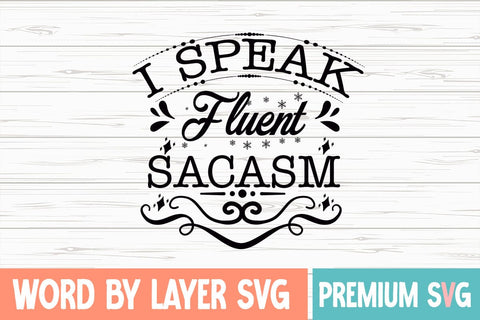 I Speak Fluent Sacasm Svg SVG Blessedprint 