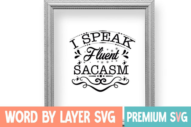 I Speak Fluent Sacasm Svg SVG Blessedprint 