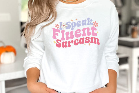 I Speak Fluent Sarcasm, Funny Quote SVG SVG FiveStarCrafting 
