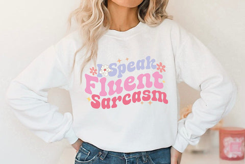 I Speak Fluent Sarcasm, Funny Quote SVG SVG FiveStarCrafting 