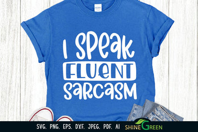 I Speak Fluent Sarcasm | Funny SVG Cut File SVG Shine Green Art 