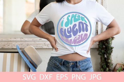 I Speak Fluent Sarcasm Funny SVG File Free For Commercial Use SVG Sintegra 