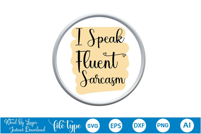 I Speak Fluent Sarcasm Retro SVG Cut File SVGs,Quotes and Sayings,Food & Drink,On Sale, Print & Cut SVG DesignPlante 503 