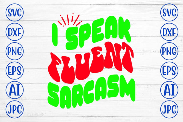 I Speak Fluent Sarcasm Retro SVG SVG Syaman 