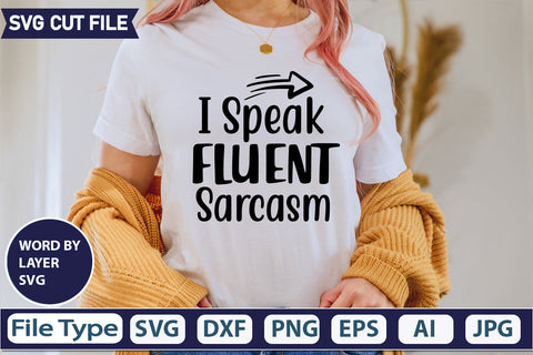 I SPEAK FLUENT SARCASM SVG CUT FILE,SVGs,quotes-and-sayings,food-drink,mini-bundles,print-cut,on-sale, SVG DesignPlante 503 
