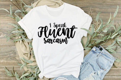 I Speak Fluent Sarcasm svg SVG orpitasn 
