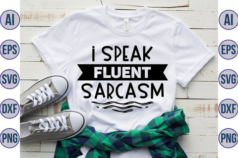 i speak fluent sarcasm svg SVG orpitasn 