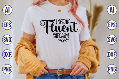 I Speak Fluent Sarcasm svg SVG shah alam 