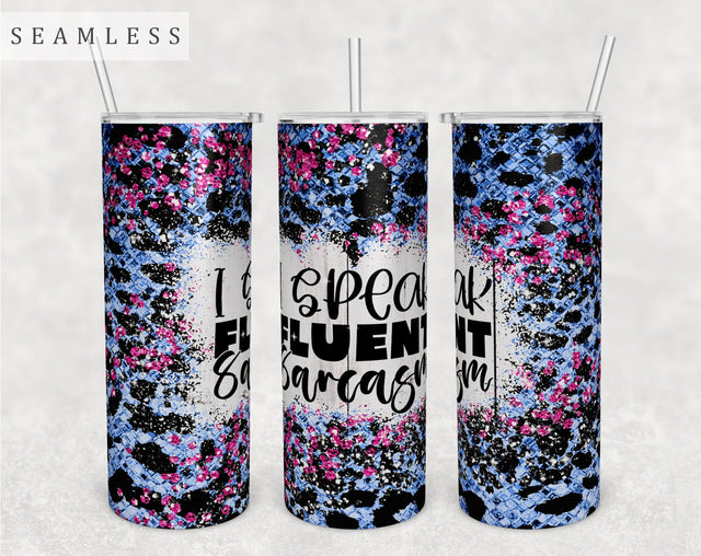 I Speak Fluent Sarcasm Tumbler Wrap, 20 Oz Skinny Tumbler Sublimation Design, Seamless Sarcastic Quote Tumbler PNG Sublimation HappyDesignStudio 
