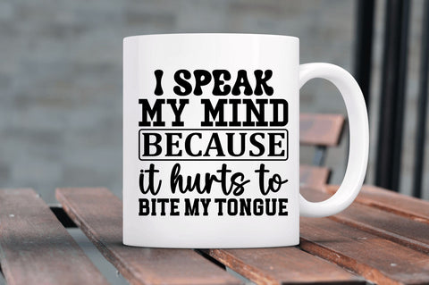 I speak my mind because it hurts to bite SVG SVG Regulrcrative 