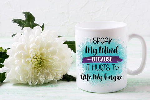 I Speak My Mind-Funny Quotes Sublimation PNG-Sarcastic PNG Sublimation Happy Printables Club 