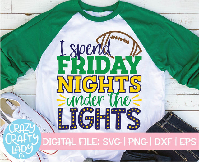 I Spend Friday Nights Under the Lights | Football SVG Cut File SVG Crazy Crafty Lady Co. 