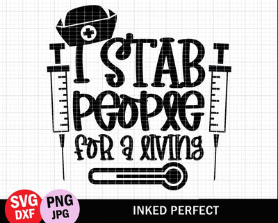 I Stab People For A Living SVG Inked Perfect 