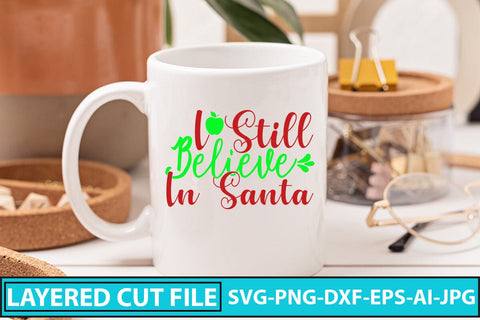 I Still Believe In Santa SVG Cut File SVG Syaman 