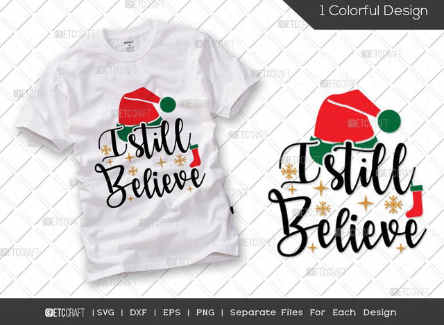 I Still Believe SVG Cut File | Winter Svg | Family Christmas Svg| Merry Christmas Svg | Holiday Svg | Christmas Svg | T-shirt Design SVG ETC Craft 