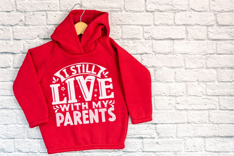 I still live with my parents, baby SVG SVG DESIGNISTIC 