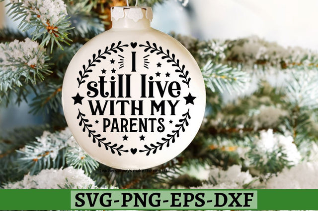 I still live with my parents SVG, I still live with my parents SVG DESIGNISTIC 