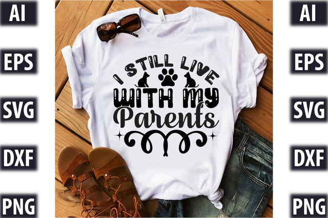 I Still Live With My Parents SVG SVGista 