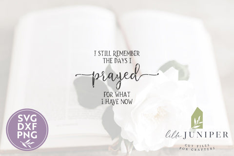 I Still Remember The Days I Prayed SVG | Farmhouse Christian SVG SVG LilleJuniper 