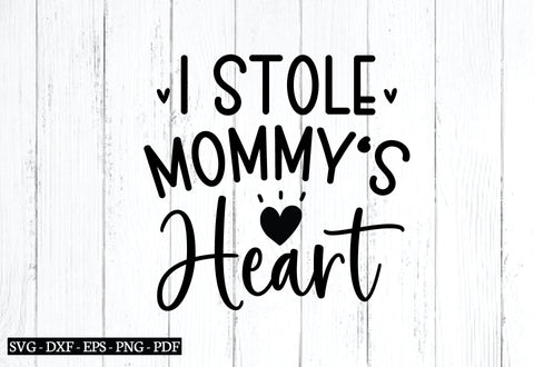 i stole mommy's heart svg SVG designstore 