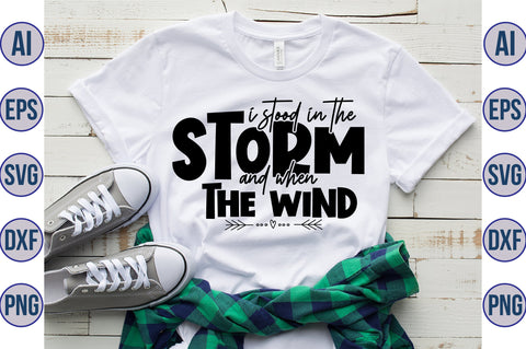 I stood in the storm and when the wind svg SVG orpitasn 