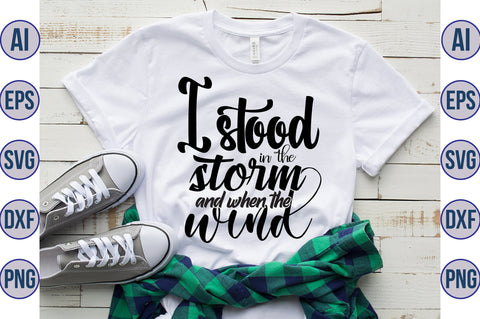I stood in the storm and when the wind svg SVG orpitasn 