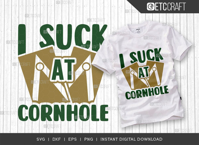 I Suck At Cornhole SVG Cut File, Cornhole Player Svg, Cornhole gameSvg, Corn Hole Gift Svg, Cornhole Quotes, ETC T00598 SVG ETC Craft 