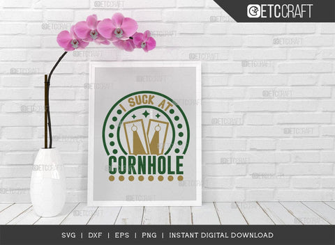 I Suck At Cornhole SVG Cut File, Cornhole Player Svg, Cornhole gameSvg, Corn Hole Gift Svg, Cornhole Quotes, ETC T00598 SVG ETC Craft 