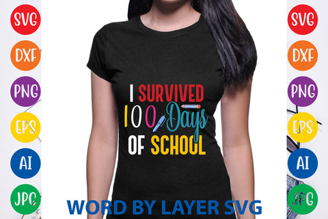 I Survived 100 Days Of School, SVG CUT FILE SVG Rafiqul20606 