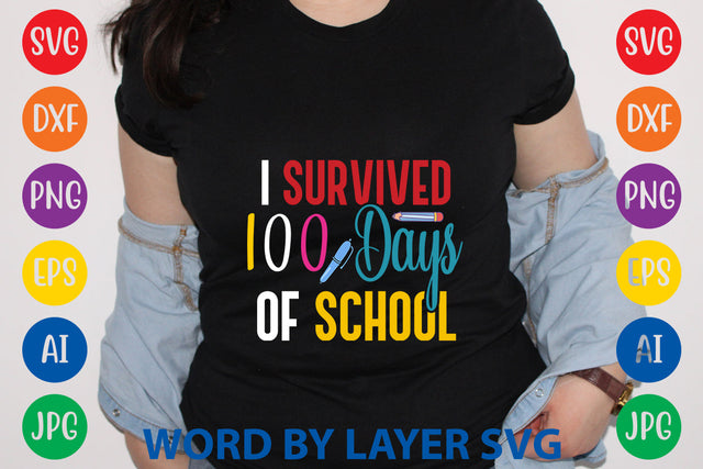 I Survived 100 Days Of School, SVG CUT FILE SVG Rafiqul20606 