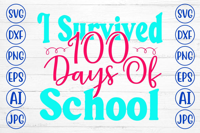 I Survived 100 Days Of School SVG Cut File SVG Syaman 