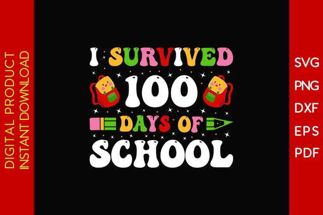 I Survived 100 Days Of School SVG PNG EPS Cut File SVG Creativedesigntee 
