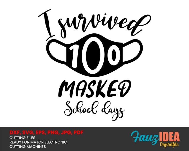 I Survived 100 Masked School Days Svg Design Cut File for Cricut | T-Shirt Design Svg Jpg Eps Pdf Png SVG Fauz 
