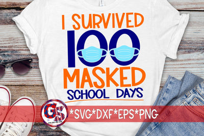 I Survived 100 Masked School Days SVG DXF EPS PNG SVG Greedy Stitches 
