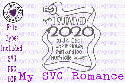 I Survived 2020 And All I Got Was This Lousy Shirt And Too Much Toilet Paper SVG PNG DXF SVG mysvgromance 